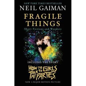 Fragile Things: Short Fictions and Wonders -- Neil Gaiman